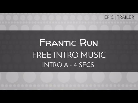 free-intro-epic-music---'frantic-run'-(intro-a---4-seconds)