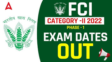 FCI CATEGORY -II 2022 PHASE 1 EXAM DATE OUT KNOW THE COMPLETE DETAILS