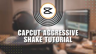 ⚡️ ULTIMATE: CapCut Aggressive Shake Tutorial | TikTok edition | Full Tutorial