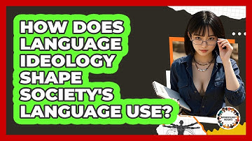How Does Language Ideology Shape Society