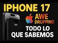 iPhone 17: todas las filtraciones y el evento de Apple revelado
