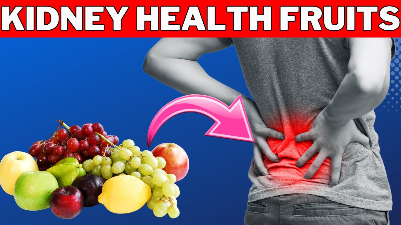 4 Best Fruits for KIDNEY Health (Must Watch) YouTube