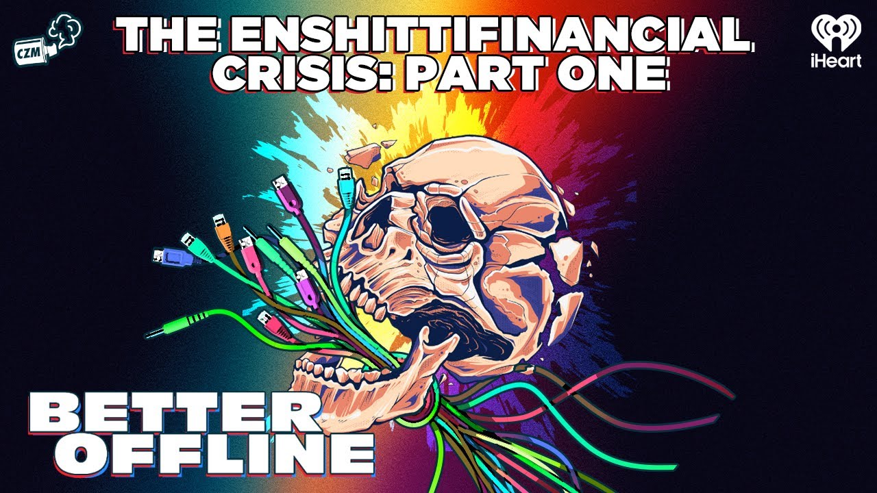 The Enshittifinancial Crisis: Part One | Better Offline