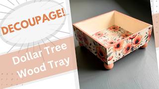 How I Decoupaged a Dollar Tree Wood Tray with Repeating Pattern Tissue and Floral Rice Paper