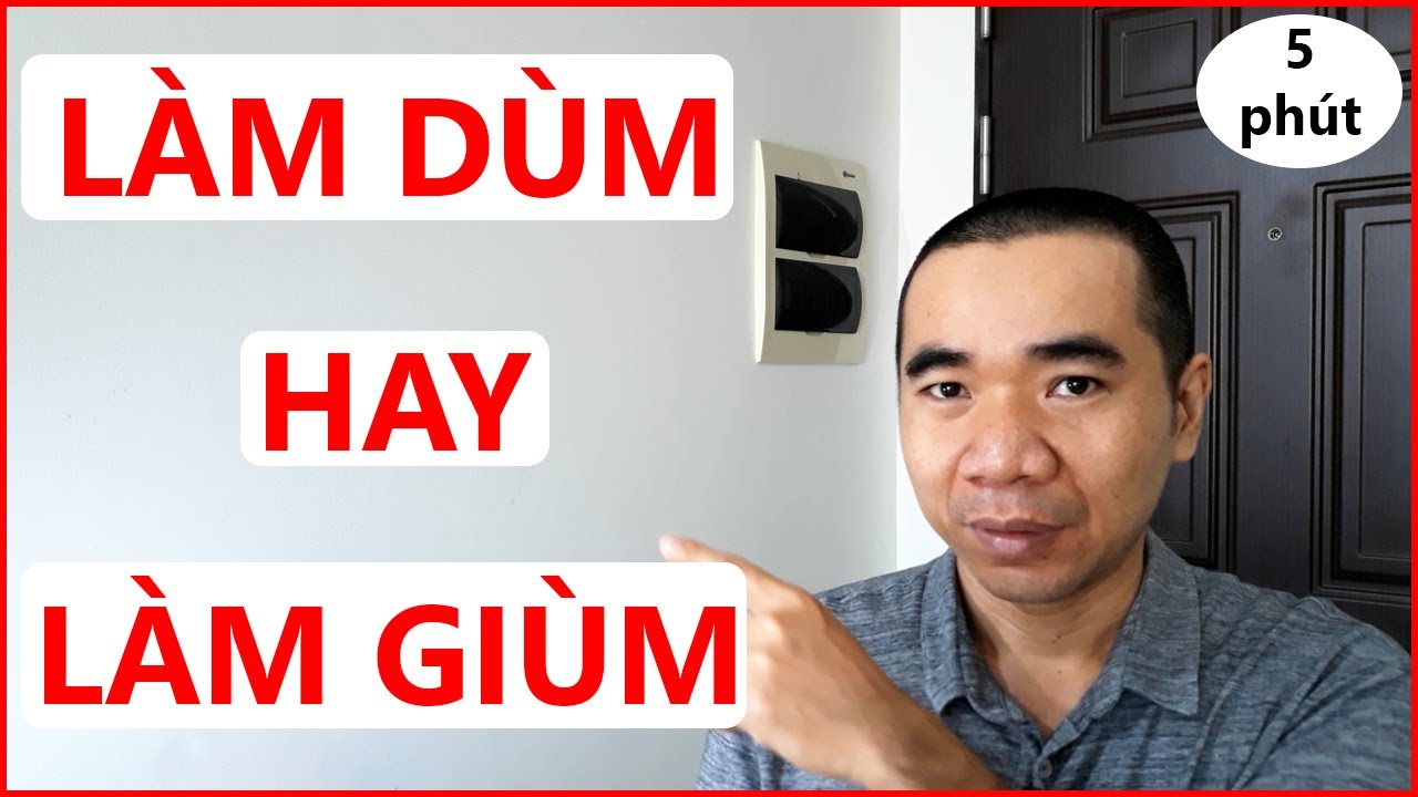 Làm dùm hay làm giùm - Chính tả đúng là từ nào | Trung... - youtube