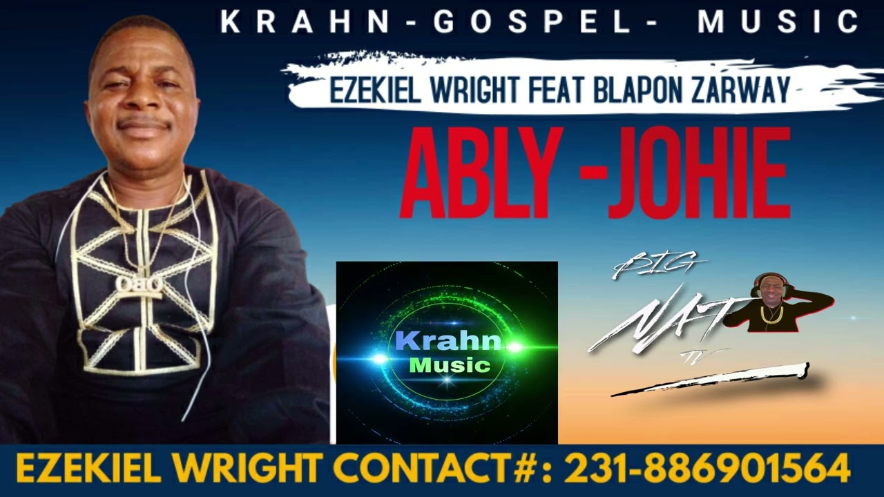KRAHN GOSPEL MUSIC ABLY JOHIE EZEKIEL WRIGHT FEATURING BLAPON ZARWAY