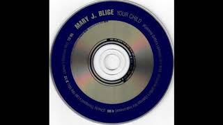 Mary J  Blige - Your Child (Chucky Thompson's Late Nite Mix)