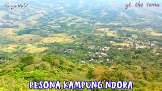 Pesona..kampung Ndora...kampung Penuh Sejuta Cerita