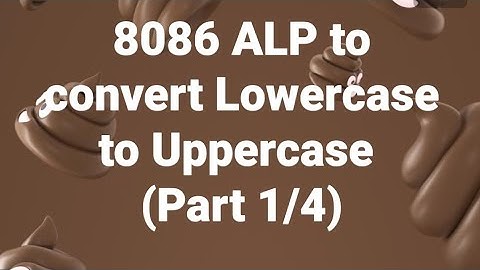 (Part-1) 8086 Assembly Level Program to convert lowercase letters of the message to uppercase