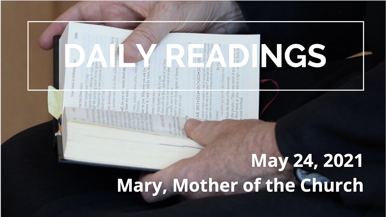 DAILY READINGS | MARY, MOTHER OF THE CHURCH | MAY 24, 2021
