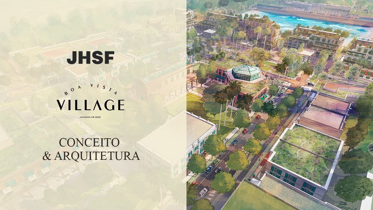 Boa Vista Village Conceito e Arquitetura YouTube