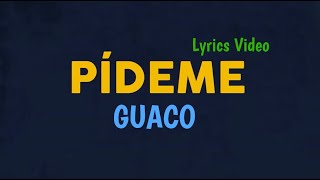 Guaco - Pídeme (Lyrics Video) - LatinWMG chords