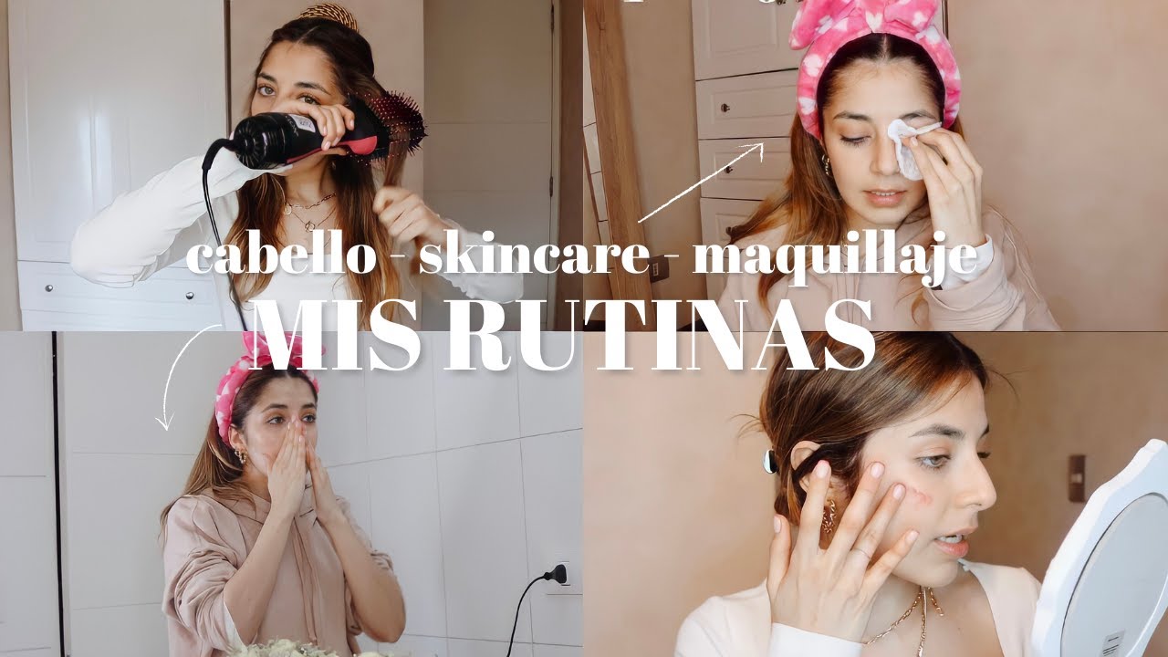 MIS RUTINAS DE CABELLO, SKINCARE, MAQUILLAJE | Valentina Gonzzz