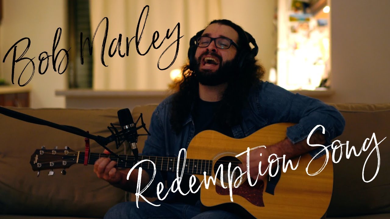 Redemption Song (Bob Marley) Acoustic Cover Redemption Song (Bob Marley) Acoustic Cover