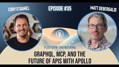 GraphQL, MCP, and the Future of APIs with Apollo CEO Matt DeBergalis