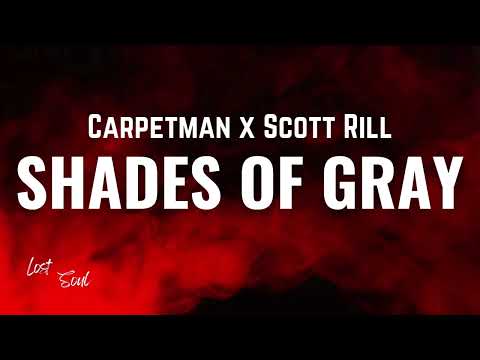 Carpetman Scott Rill Shades Of Gray Lyrics