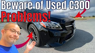 Couple of Used Mercedes C300 Problems