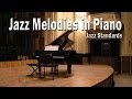 Jazz melodies on piano  jazz standards piano covers