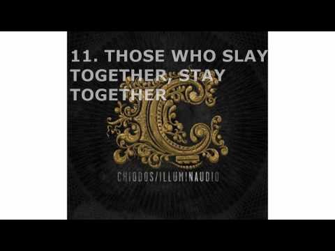 Chiodos - #11 Those Who Slay Together, Stay Together - Illuminaudio (2010)