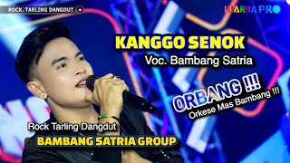 Download lagu Kanggo Senok ( Cover ) - Voc. Bambang Satria - BAMBANG SATRIA GROUP - Tarling Dangdut