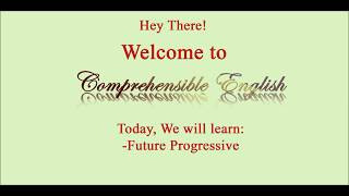 Future Progressive | Comprehensible English