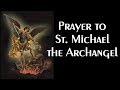 Prayer to St. Michael the Archangel