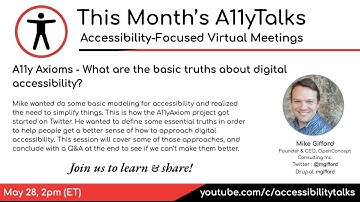 A11y Axioms - What are the basic truths about accessibility? - Mike Gifford (A11yTalks - May 2020)