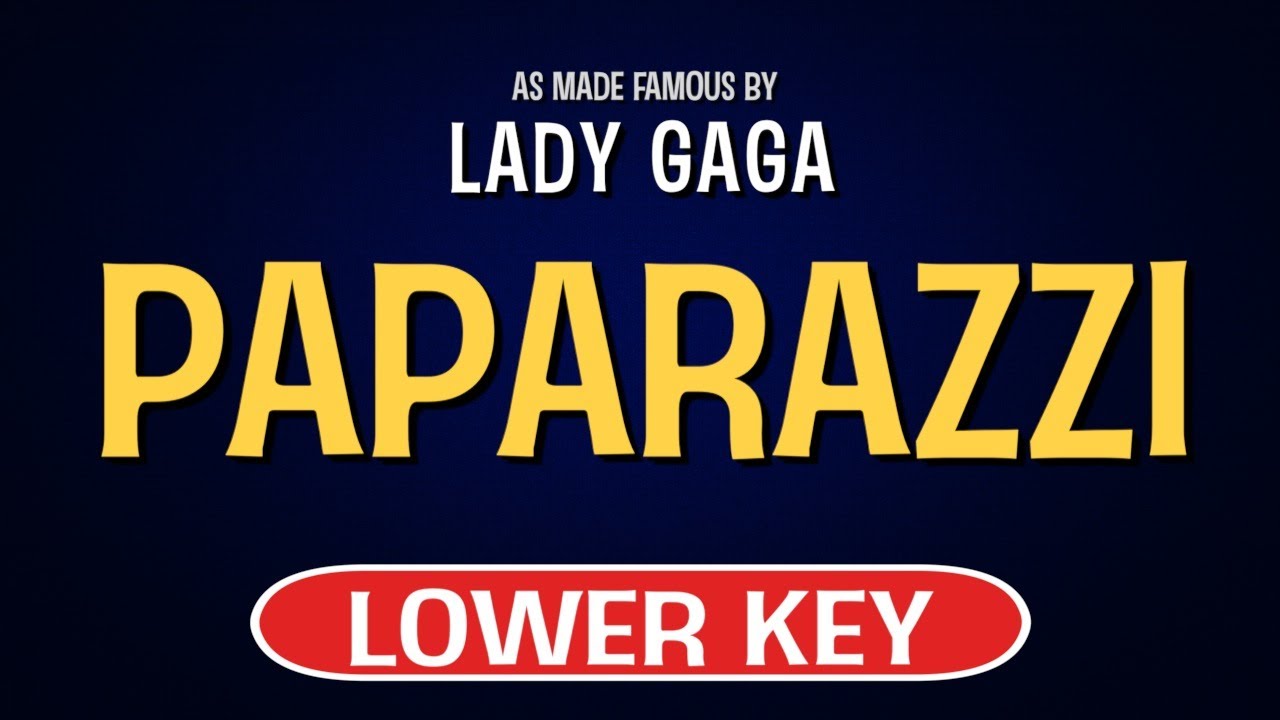 Lady Gaga - Paparazzi | Karaoke Lower Key