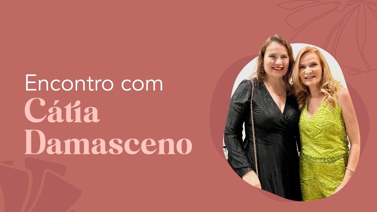 Encontro com Cátia Damasceno