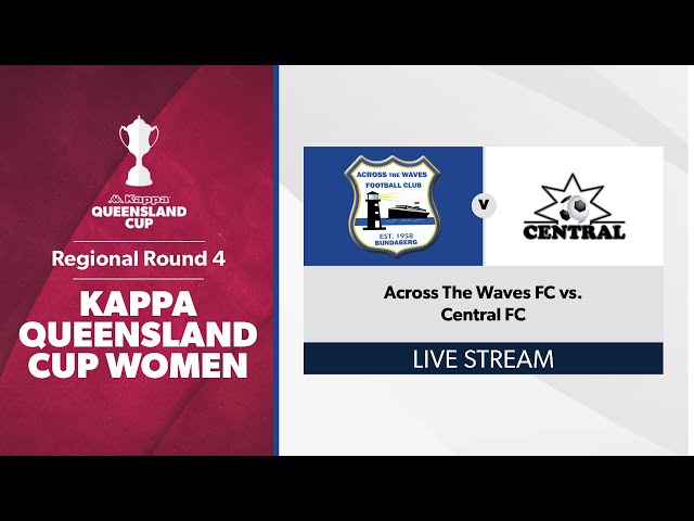 Kappa Queensland Cup Women Regional Round 4 - Across The Waves FC vs. Central FC