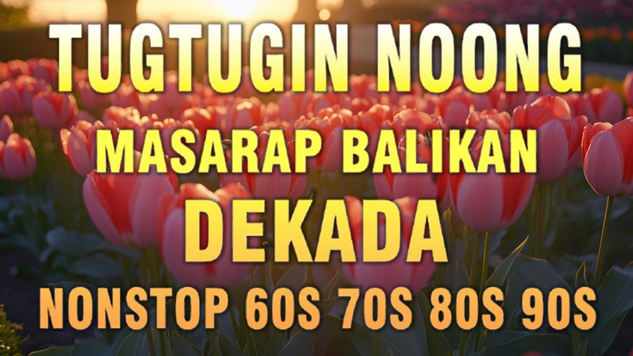 Mga Lumang Tugtugin 60s 70s 80s 90s 🎈Pure Tagalog Pinoy Old Love Songs 🎈 Pamatay Tagalog Love Song