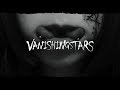 【きみやみ】VANISHINGSTARS MV【君のヤミは全部僕が背負う。】