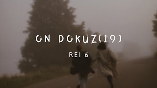 Rei - 19 | [ sözleri - lyrics ]