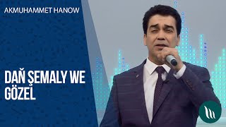 Akmuhammet Hanow - Daň şemaly, Gözel | 2020