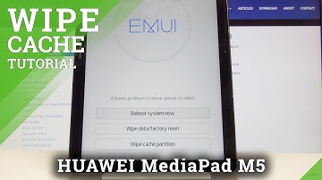 How to Format Cache in HUAWEI MediaPad M5 - Wipe Cache Partition