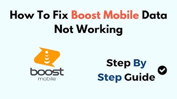 How To Fix Boost Mobile Data Not Working