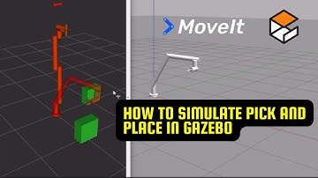 How to Simulate Pick and Place in Gazebo with MoveIt