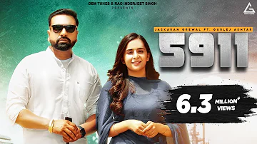 5911 (Official Video) : Jaskaran Grewal ft Gurlej Akhtar | Sruishty Mann | New Punjabi Song