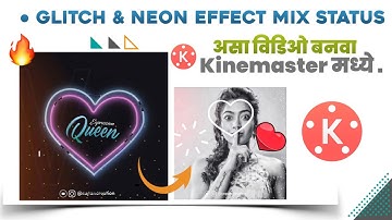 How To Make Trending Glitch Whatsapp Status Editing In Kinemaster | New Kinemaster Status Editing