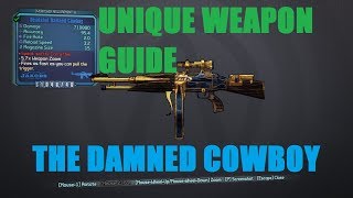 [BL2] Unique Weapon Guide: THE DAMNED COWBOY