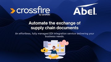 Abel & Crossfire Integration | Integrate your ERP with key partners throughout your supply chain