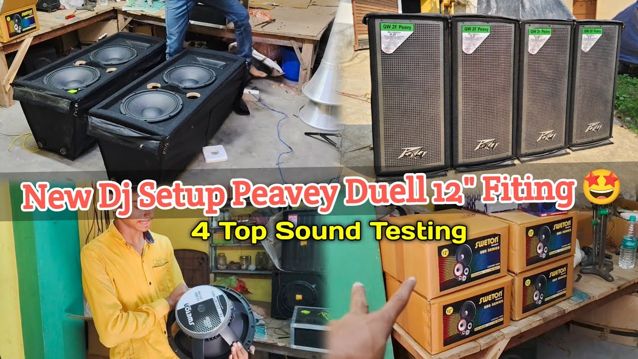 New Dj Setup Peavey Dule 12" Fitting 🤩| JBL DJ setup | Sweton | 4 Top Sound Test | New Dj Setup 2025