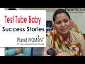 Infertility test tube baby success stories  planet women ivf centre testimonials