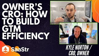How to Build GotoMarket Efficiency in SMB Sales with Owner.com CRO Kyle Norton