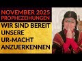 NOVEMBER 2025 RAUHNACHT 11 WIR STEHEN AUF Prophezeiungen