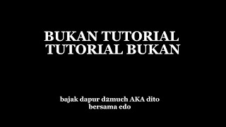 bukan tutorial, tutorial bukan || bajak dapur d2much aka dito, bersama ahli protein Mr edo #2 