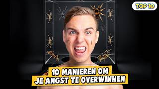 10 MANIEREN OM JE ANGST TE OVERWINNEN!