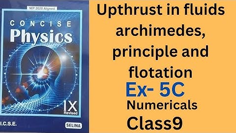 Numericals on Upthrust in fluids, Archimedes principle and flotation. Class icse 9.Ex-5C.Concise Phy