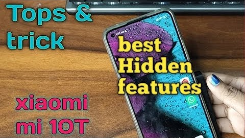 xiaomi mi 10T |  hidden feature tips and trick | xiaomi mobile all feature