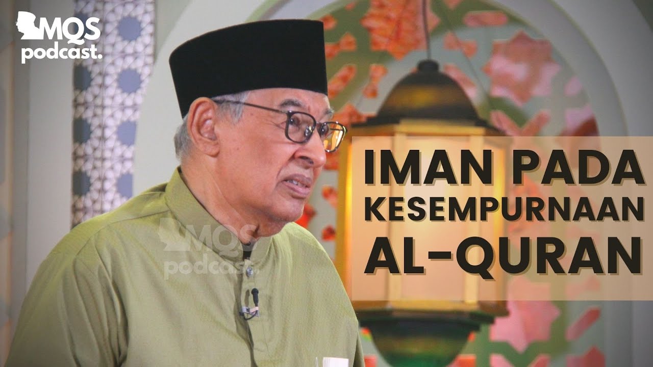 Iman pada Kesempurnaan Al-Quran | M. Quraish Shihab Podcast